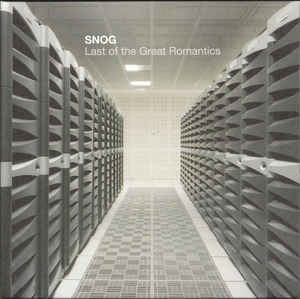 Snog : Last of the Great Romantics Snog : Last of the Great Romantics